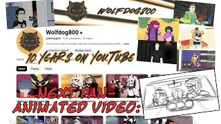 Thumbnail: UPDATE: 10 Years on YouTube / What's My Next Fan-Animated Video