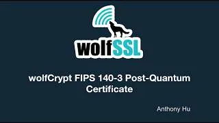 Thumbnail: wolfCrypt FIPS 140-3 Post-Quantum Certificate
