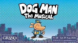 Thumbnail: Dog Man: The Musical | Fri 28 - Sat 29 Aug '26 | Wolverhampton Grand Theatre