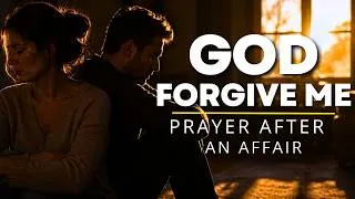Thumbnail: Prayer for Forgiveness After an Affair | Healing and Restoration for a Broken Marriage