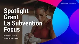 Thumbnail: Spotlight Grant ​Information Session | La subvention Focus​ Session d’information