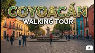 Thumbnail: Coyoacan Mexico City Walking Tour CDMX 4k