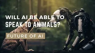 Thumbnail: Will AI be able to speak to animals?