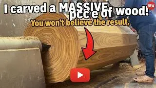 Thumbnail: I Carved a GIANT Log! You Won't Believe the Result