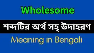 Thumbnail: Wholesome Meaning in Bengali / Wholesome Mane Ki, Wholesome Explain in Bengali