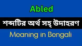 Thumbnail: Abled Meaning in Bengali / Abled Mane Ki, Abled Explain in Bengali