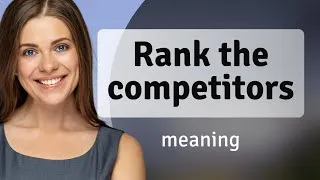 Thumbnail: Ranking the Competitors: A Guide to Understanding Competition