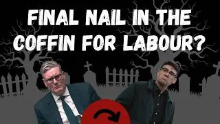 Thumbnail: Starmer gone! Is this the final nail in the coffin for Labour?