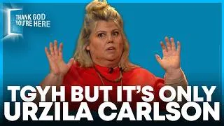Thumbnail: Thank God You're Here But It's All Urzila Carlson | #TGYH