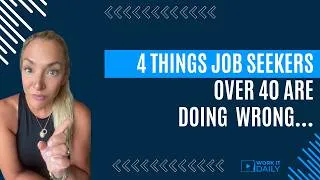 Thumbnail: 4 THINGS OVER 40 JOB SEEKERS ARE DOING ❌ WRONG…