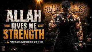 Thumbnail: ALLAH GIVES ME STRENGTH 💪 Powerful Islamic Workout Motivation | Gym Motivation Workout