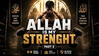 Thumbnail: ALLAH IS MY STRENGTH ⚔️ Part 2 | Ultimate Islamic Gym Motivation Workout 2026