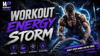 Thumbnail: WORKOUT ENERGY STORM ⚡ NONSTOP GYM HITS 2026 🔊💪🔥