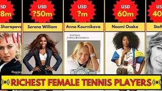Thumbnail: RICHEST FEMALE TENNIS PLAYER OF ALL TIME | HIGHEST NET-WORTH | WEALTHIEST STAR