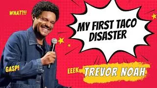 Thumbnail: Trevor Noah's First Taco Experience Went HORRIBLY Wrong 😂 | Stand-up Comedy 🔥