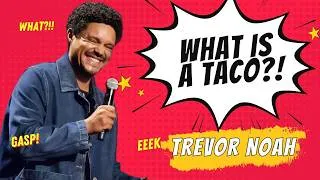 Thumbnail: Trevor Noah's First Taco Experience Went HORRIBLY Wrong 😂 | Stand-up Comedy 🔥