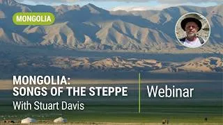 Thumbnail: Mongolia Songs of the Steppe with Stuart Davis | World Expeditions Webinar