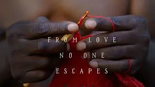 Thumbnail: From Love No One Escapes | Full Documentary | Free