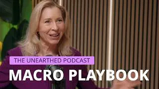 Thumbnail: Unearthed: The New Macro Playbook ft Rebecca Patterson