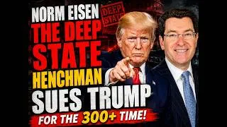 Thumbnail: Norm Eisen The Deep State Henchman Sues Trump For The 300+ Time!