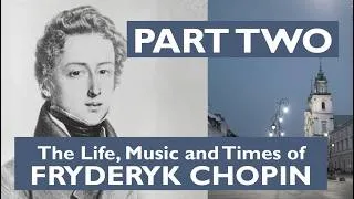 Thumbnail: Part 2 of The Life, Music and Times of Fryderyk Chopin. Documentary Series by Per Tengstrand