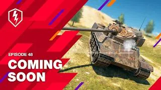 Thumbnail: WoT Blitz. Coming Soon. EP 48. Equipment and Tank rebalance, Mad Activities and Seniority awards