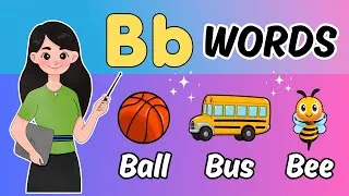 Thumbnail: Letter B Words for Kids | Learn Words That Start with the Letter B!