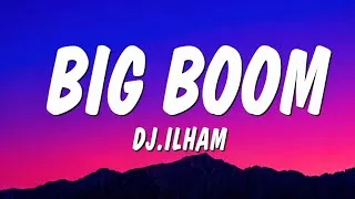 Thumbnail: Big Boom – DJ.ILHAM (Lyrics)