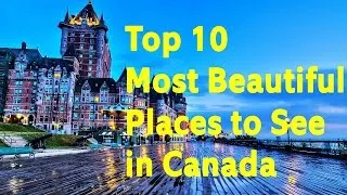 Thumbnail: Top 10 Most Beautiful Places to See in Canada