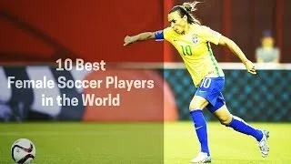 Thumbnail: ►► Top 10 Best Female Soccer Players in The World