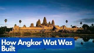 Thumbnail: How Angkor Wat Was Built (In 10 Minutes)