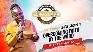 Thumbnail: Overcoming Faith By The Word | Pr. Sarah Mukisa | Mountain of The Lord's Camp 2026 | Day 2