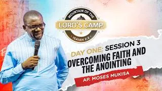 Thumbnail: Overcoming Faith And The Anointing | Ap. Moses Mukisa | Mountain of The Lord's Camp 2026 | Day 1