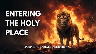 Thumbnail: Entering The Holy Place | Prophetic Warfare instrumental | prayer music