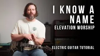 Thumbnail: I Know A Name - Elevation Worship // Electric Guitar tutorial