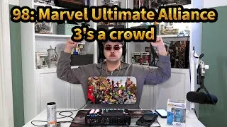 Thumbnail: 98: Marvel Ultimate Alliance 3's a crowd