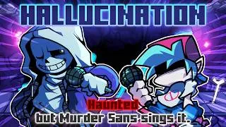 Thumbnail: Hallucination / Haunted but Murder Sans sings it. [FNF Cover]