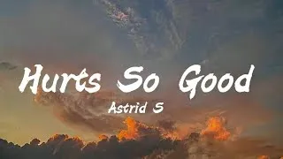 Thumbnail: Astrid S - Hurts so good (Lyrics)