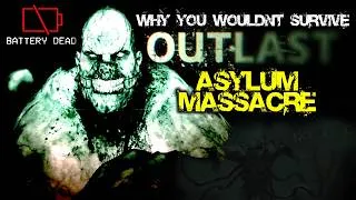 Thumbnail: Why You Wouldn't Survive Outlast's Asylum Massacre