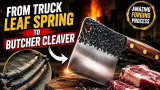 Thumbnail: Watch an Old Leaf Spring Turn Into a Razor-Sharp Butcher Cleaver | Full Forging Process