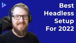Thumbnail: Best Headless Setup 2022
