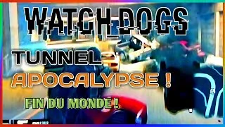 Thumbnail: WATCH DOGS - TUNNEL APOCALYPSE, FIN DU MONDE !