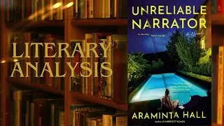 Thumbnail: Unreliable Narrator by Araminta Hall | Literary Analysis | Write on the World