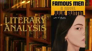 Thumbnail: Famous Men by Julie Buntin | Literary Analysis | Write on the World