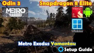 Thumbnail: Metro Exodus | Yamantau | Android | Snapdragon 8 Elite | Winlator Bionic | Settings