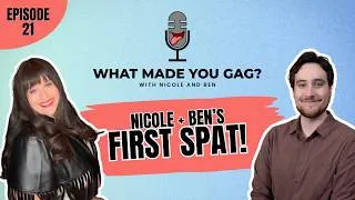 Thumbnail: Nicole and Ben's First Spat! | What Made You Gag? with Nicole & Ben