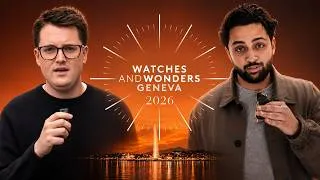Thumbnail: Watches & Wonders 2026 - Live Reactions At The Event!