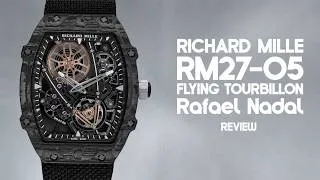 Thumbnail: Reviewing the Richard Mille RM27-05 Manual Winding Flying Tourbillon Rafael Nadal