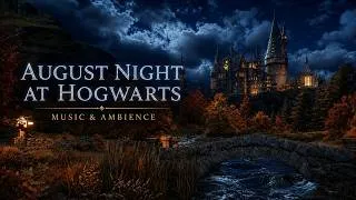 Thumbnail: August Night at Hogwarts | 🌙 Crickets, Fireflies, & Moonlight | Cozy Harry Potter Music & Ambience