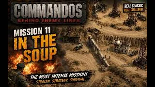 Thumbnail: Commandos Behind Enemy Lines  Mission 11 – In The Soup Gameplay ⚔️